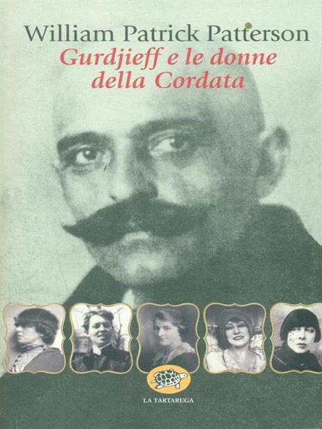 Gurdjieff e le donne del gruppo della Cordata - William P. Patterson - copertina