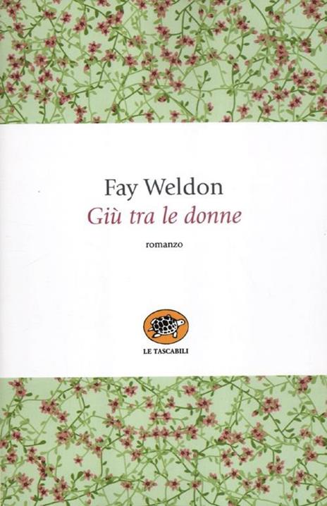 Giù tra le donne - Fay Weldon - 4