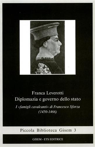 Diplomazia e governo dello Stato. «Famiglia Cavalcanti» di F. Sforza - Franca Leverotti - copertina