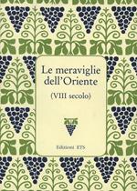 Le meraviglie dell'Oriente. De rebus in Oriente mirabilibus