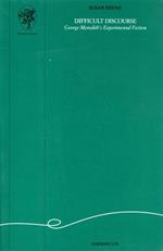 Difficult discourse. George Meredith's experimental fiction