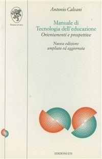Manuale di tecnologie dell'educazione - Antonio Calvani - copertina
