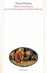 Didone mascherata. Per il codice genetico di Emma Bovary