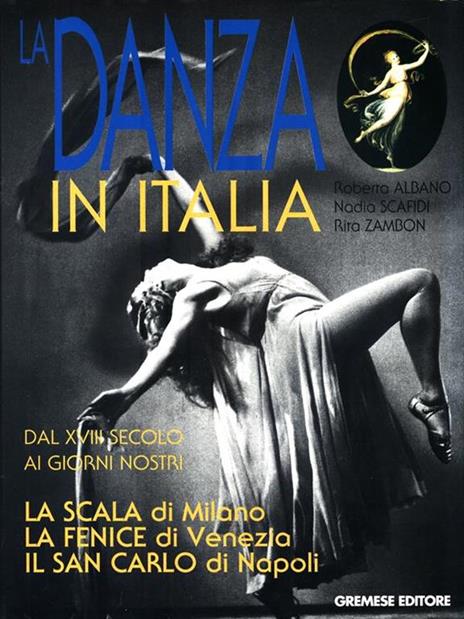 La danza in Italia - Roberta Albano,Nadia Scafidi,Rita Zambon - 3