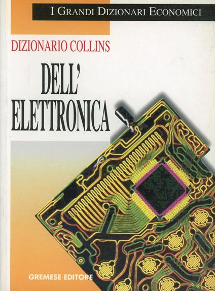 Dizionario Collins dell'elettronica - Jan R. Sinclair - copertina