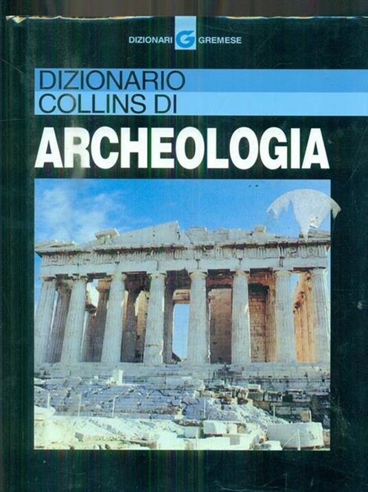 Dizionario Collins di archeologia - Paul Bahn - 3