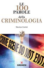 Le 100 parole della criminologia