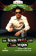 Dal Texas Hold'em a Las Vegas. Il poker e altre storie