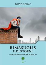 Rimasuglis e dintorni