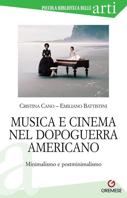 Musica e cinema nel dopoguerra americano. Minimalismo e postminimalismo - Emiliano Battistini,Cristina Cano - ebook