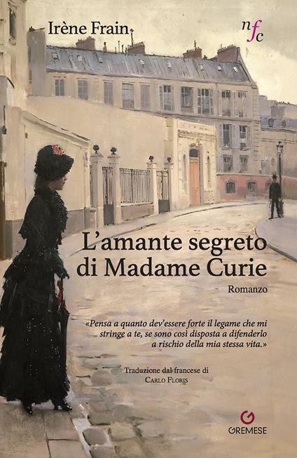 L' amante segreto di Madame Curie - Irène Frain,Carlo Floris - ebook
