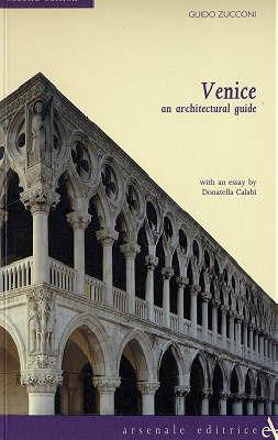 Venice. An architectural guide - Guido Zucconi - copertina