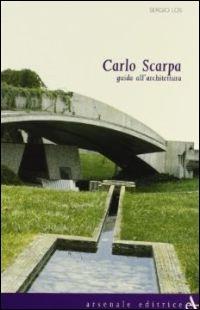 Carlo Scarpa. Guida all'architettura - Sergio Los - copertina