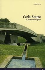 Carlo Scarpa. Guida architettura. Ediz. inglese