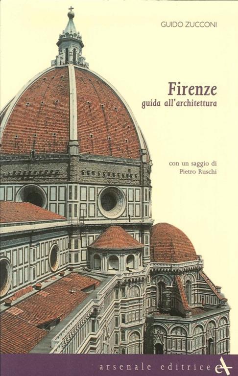 Firenze. Guida all'architettura. Ediz. illustrata - Guido Zucconi - copertina