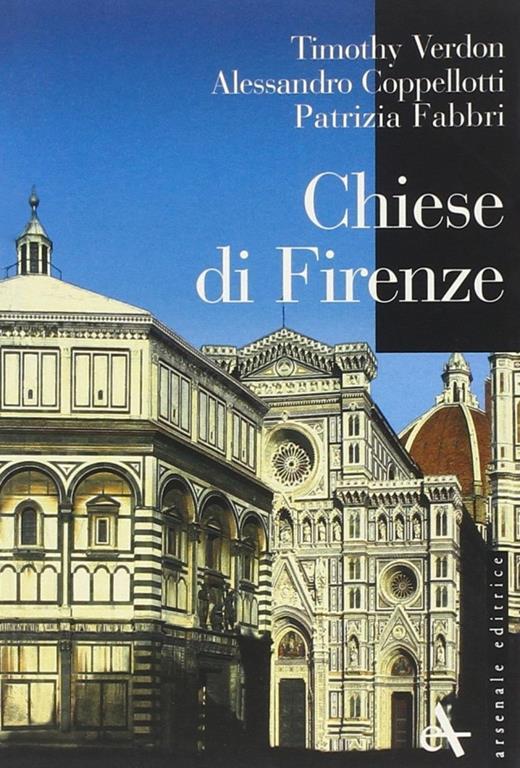 Chiese di Firenze - Timothy Verdon,Patrizia Fabbri,Alessandro Coppellotti - 4