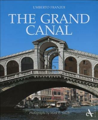 The Grand Canal - Umberto Franzoi,Mark E. Smith - copertina