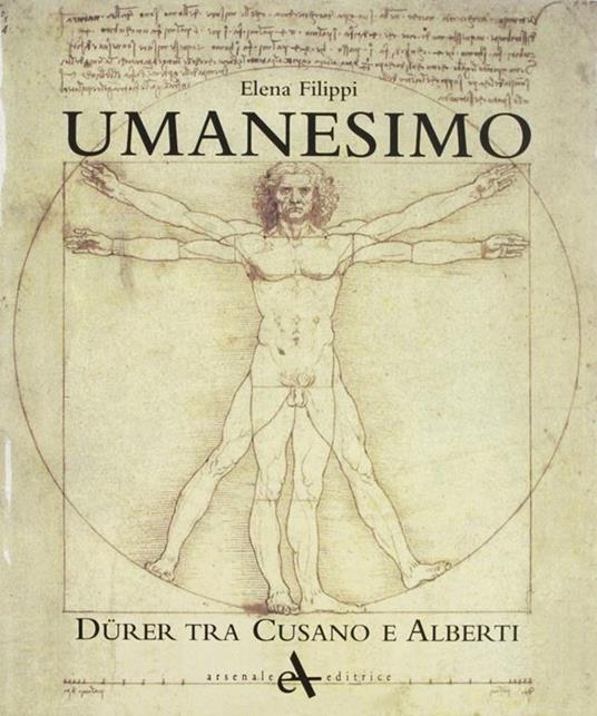 Umanesimo. Durer tra Cusano e Alberti. Ediz. illustrata - Elena Filippi - copertina