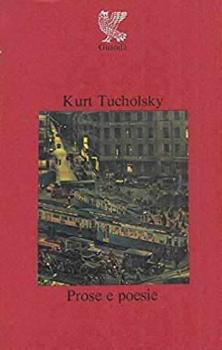 Prose e poesie. Testo tedesco a fronte - Kurt Tucholsky - copertina