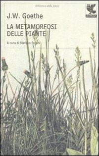 La metamorfosi delle piante e altri scritti sulla scienza della natura - Johann Wolfgang Goethe - copertina