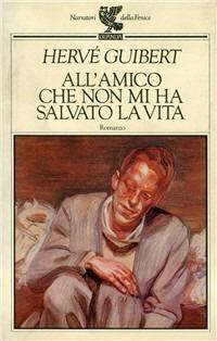 All'amico che non mi ha salvato la vita - Hervé Guibert - copertina