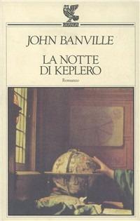 La notte di Keplero - John Banville - copertina
