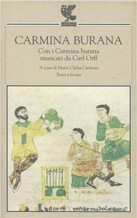 Carmina burana. Con i carmina burana musicati da Carl Orff - copertina