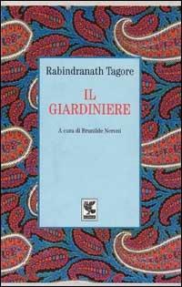 Il giardiniere - Rabindranath Tagore - copertina