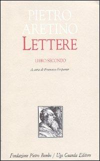 Lettere. Vol. 2 - Pietro Aretino - copertina