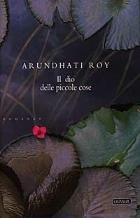 Il dio delle piccole cose - Arundhati Roy - 3