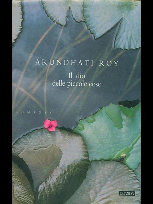 Il dio delle piccole cose - Arundhati Roy - 4