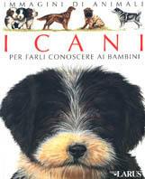 I cani. Per farli conoscere ai bambini - Emilie Beaumont - copertina