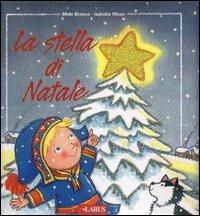 La stella di Natale. Ediz. illustrata - Mido Branca,Isabella Misso - copertina