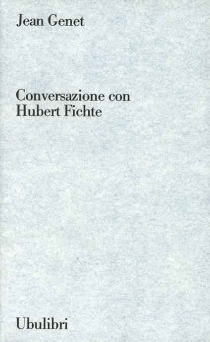 Conversazione con Hubert Fichte - Jean Genet - copertina