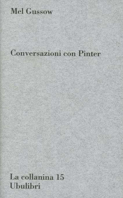 Conversazioni con Pinter - Mel Gussow - copertina