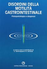 Disordini della motilità gastrointestinale. Fisiopatologia e diagnosi