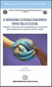 Il mediatore culturale linguistico: ponte tra le culture - Viviana Olivieri - copertina