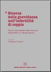 La ricerca della gravidanza nell'infertilità di coppia - Aurora Saporosi,Sandro Girotto - copertina