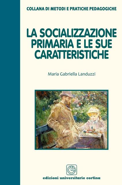 La socializzazione primaria e le sue caratteristiche - Maria Gabriella Landuzzi - copertina