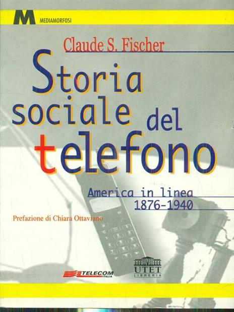 Storia sociale del telefono. America in linea (1876-1940) - Claude S. Fischer - copertina