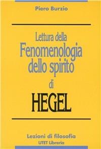 Lettura della Fenomenologia dello spirito di Hegel - Piero Burzio - copertina