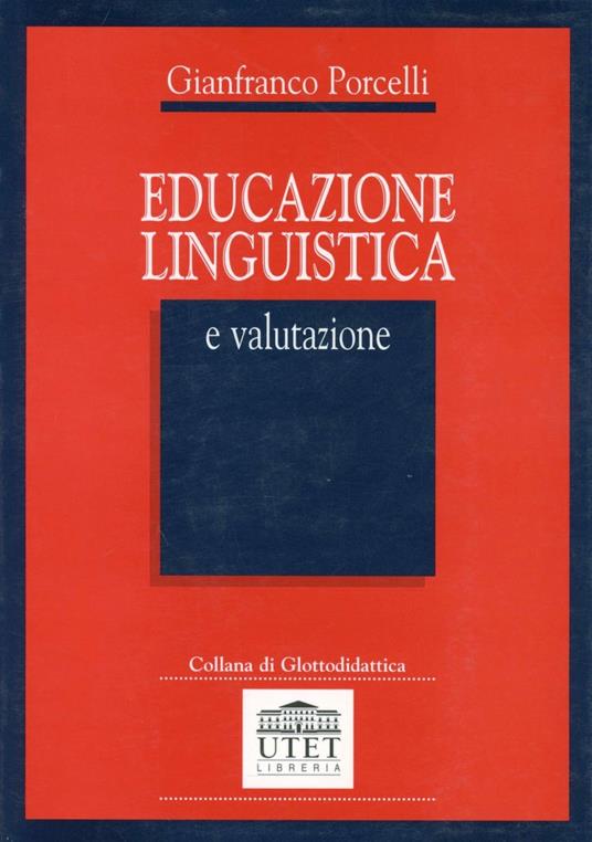 Educazione linguistica e valutazione - Gianfranco Porcelli - copertina