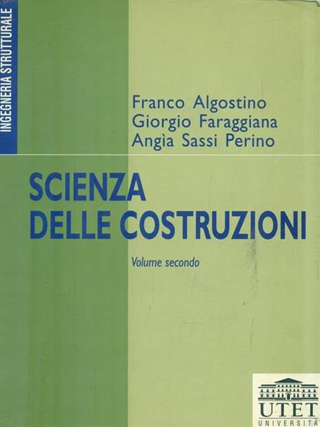 Scienza delle costruzioni. Con floppy disk. Vol. 2 - Franco Algostino,Giorgio Faraggiana,Angìa Sassi Perino - copertina