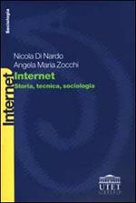 Internet. Storia, tecnica, sociologia