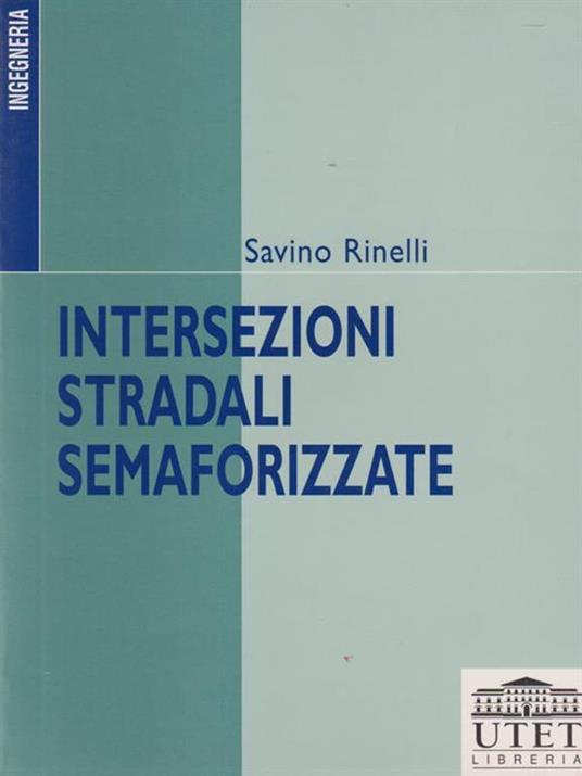 Intersezioni stradali semaforizzate - Savino Rinelli - copertina
