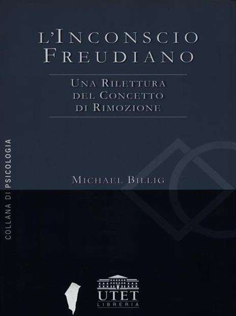 L' inconscio freudiano. Una rilettura del concetto di rimozione - Michael Billig - 4