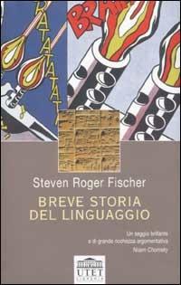 Breve storia del linguaggio - Steven R. Fischer - copertina