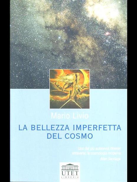 La bellezza imperfetta del cosmo - Mario Livio - 3