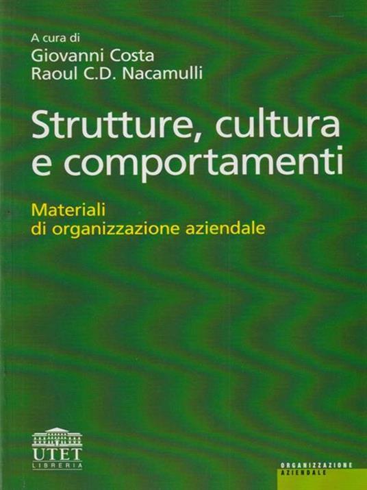 Strutture, cultura e comportamenti. Materiali di organizzazione aziendale - 2