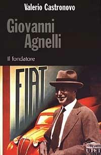 Giovanni Agnelli. Il fondatore - Valerio Castronovo - 5